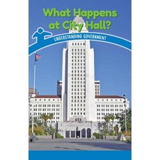 (영문도서) What Happens at City Hall?: Understanding Government Paperback, Rosen Classroom, English, 9781538364369