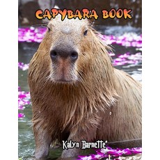 Capybara Book: CAPYBARA fact for girl age 1-10 CAPYBARA fact for boy age 1-10 facts about all about ... Paperback, Independently Published, English, 9798566316307