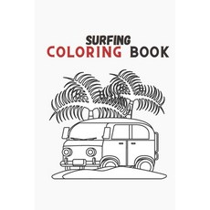 surfing journey coloring book: surf lovers windsurf surfing board ocean waves beach love Paperback, Independently Published, English, 9798572907834