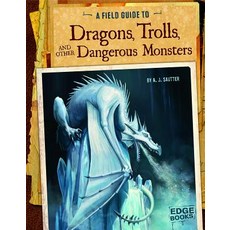 A Field Guide to Dragons Trolls and Other Dangerous Monsters Library Binding, Capstone Press
