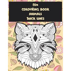 Animals Colouring Book - Thick Lines - Fox Paperback, Independently Published