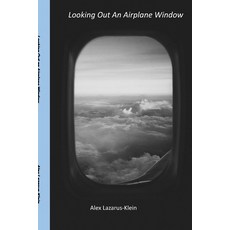 (영문도서) Looking Out an Airplane Window Paperback, Lulu.com, English, 9781794817753
