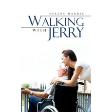 (영문도서) Walking with Jerry: our family's journey with our Dad who had Alzheimer's Disease Paperback, Independently Published, English, 9781793493309