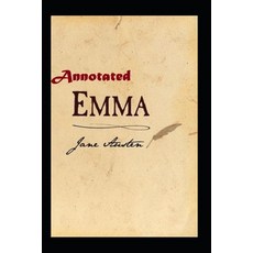 Emma "Annotated" Mothers & Children Fiction Paperback, Independently Published