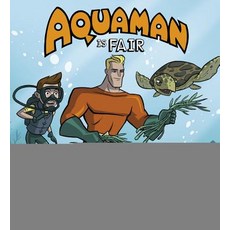 Aquaman Is Fair Hardcover, Picture Window Books