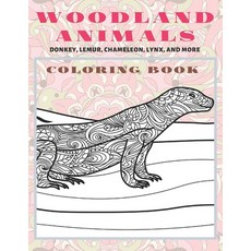 Woodland Animals - Coloring Book - Donkey Lemur Chameleon Lynx and more Paperback, Independently Published, English, 9798583994540
