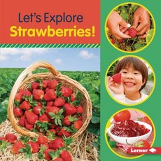 (영문도서) Let's Explore Strawberries! Paperback, Lerner Publications (Tm), English, 9781541587465