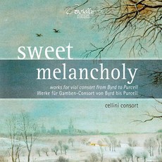 핫트랙스 VARIOUS - SWEET MELANCHOLY: WORKS FOR VIOL CONSORT FROM BYRD TO PURCELL/ CELLINI CONSORT [달콤한 멜랑콜리: 버드에서 퍼셀에 이르는 비올 콘소트 음악 - 첼리니 콘소트]