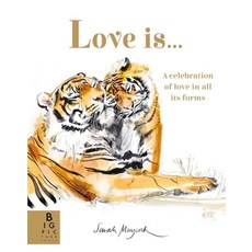 Love Is...:A Celebration of Love in All Its Forms, Love Is..., Lily Murray, Maycock, Sarah(저), Big Picture