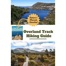 (外文書)Overland Track Hiking Guide: Explore the Wild Beauty of the North Atlantic Paperback, Independently Published, English