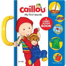 Caillou: My First Words: A Carry Along Book : A Carry Along Book, Editions Chouette Inc, 9782897184438, Kary