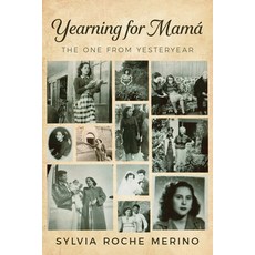 (영문도서) Yearning for Mamá: The One From Yesteryear Paperback, Jetlaunch, English, 9798890791900