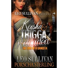 Keisha & Trigga Reloaded: The Love of a Gangsta Paperback, Sullivan Group Publishing, LLC