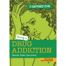 (영문도서) Having a Drug Addiction: Stories from Survivors Paperback, Cheriton Children's Books, English, 9781915153098