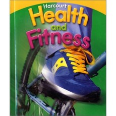 Harcourt Health & Fitness: Student Edition Grade 4 2007 Hardcover, Harcourt School Publishers