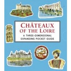 Chateaux of the Loire:A Three-Dimensional Expanding Pocket Guide, WALKER BOOKS