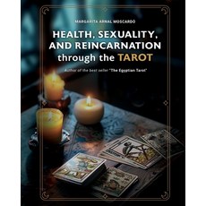 (영문도서) HEALTH SEXUALITY AND REINCARNATION through the TAROT Paperback, Armosma S.L., English, 9788409623549