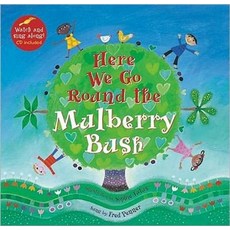 Here We Go Round the Mulberry Bush [With CD (Audio)], Barefoot Books