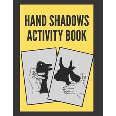 Hand Shadows Activity Book Paperback, Independently Published