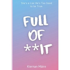 Full of It Paperback, Independently Published