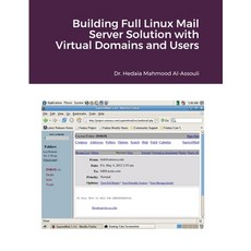 Building Full Linux Mail Server Solution with Virtual Domains and Users Paperback, Dr. Hedaia Mahmood Al-Assouli, English, 9781716040139