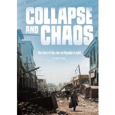 Collapse and Chaos: The Story of the 2010 Earthquake in Haiti Hardcover, Capstone Press