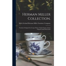 (영문도서) Herman Miller Collection.: Furniture Designed by George Nelson Charles Eames Isamu Noguchi ... Hardcover, Hassell Street Press, English, 9781014144881