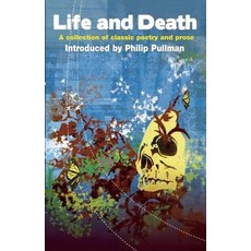 (영문도서) Life and Death: A Collection of Classic Poetry and Prose Paperback, Icon Books, English, 9781840465679