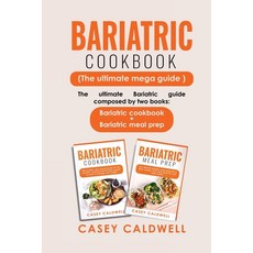 (영문도서) Bariatric Cookbook (the Ultimate Mega Guide): The ultimate Bariatric guide comp... Paperback, Cookbook Resources(TX), English, 9781803629469