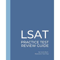 LSAT Practice Test Review Guide, LSAT Practice Test Review Guid