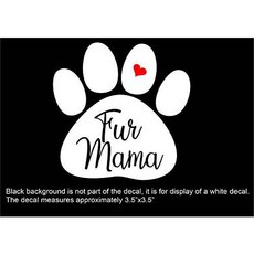 Fur Mama Paw Print Premium Vinyl Decal for Car or Laptop 3.5/14305062, 상세내용참조