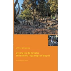 (영문도서) Cycling the 88 Temples: The Shikoku Pilgrimage by Bicycle Paperback, Books on Demand, English, 9783758320422