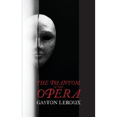 The Phantom of the Opera Paperback, East India Publishing Company, English, 9781774260999