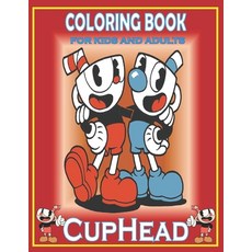 Coloring Book For KIDS And ADULTS CUPHEAD: Fun Gift For Everyone Who Loves This Hedgehog With Lots O... Paperback, Independently Published, English, 9798719622569