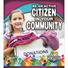 (영문도서) Be an Active Citizen in Your Community Hardcover, Turtleback, English, 9781690387961