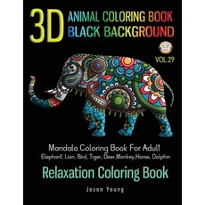 Animal Coloring Book Black Background - 3D Mandala Coloring Book For Adult: Relaxation Coloring Book... Paperback, Independently Published, English, 9781691772117