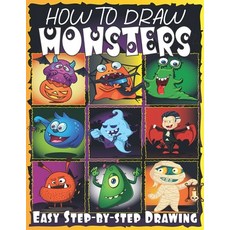 How to Draw Monsters: Easy Step-By-Step Drawing: Learn How to Draw for Kids (The Fun and Easy Way) Paperback, Independently Published, English, 9798719637907