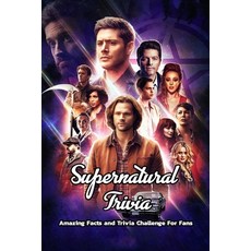 Supernatural Trivia: Amazing Facts and Trivia Challenge For Fans: Supernatural Quizzes and Answer Paperback, Independently Published, English, 9798716487581