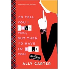 I'd Tell You I Love You But Then I'd Have to Kill You (10th Anniversary Edition) : 10t..., Disney Pr
