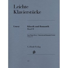 쉬운 피아노 단편 : 클래식과 낭만적 시기 2 : Easy Piano Pieces - Classical and Romantic Period - Volume II, 편집부 저, G. Henle Verlag