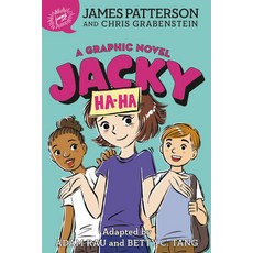 Jacky Ha-Ha: A Graphic Novel Library Binding, Jimmy Patterson