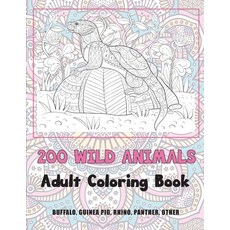 200 Wild Animals - Adult Coloring Book - Buffalo Guinea pig Rhino Panther other Paperback, Independently Published