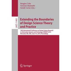 (영문도서) Extending the Boundaries of Design Science Theory and Practice: 14th International Conference... Paperback, Springer, English, 9783030195038