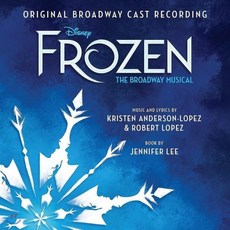 겨울왕국: 브로드웨이 뮤지컬 음악 [오리지널 캐스트 레코딩] (Frozen: The Broadway Musical Soundtrack)