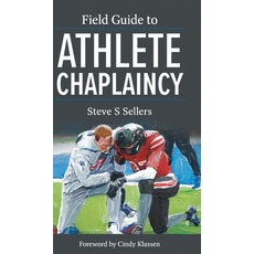 (영문도서) Field Guide to Athlete Chaplaincy Hardcover, FriesenPress, English, 9781038314734