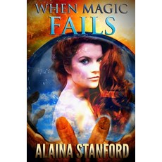 (영문도서) When Magic Fails Paperback, Independently Published, English, 9798503908039