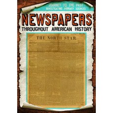Newspapers Throughout American History Paperback, Gareth Stevens Publishing