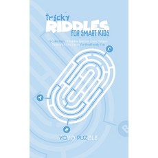 Tricky Riddles for Smart Kids: A Collection of Riddles Quizzes Jokes Tongue Twisters & One Liners... Paperback, Yoyo Puzzle, English, 9781802086973