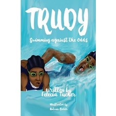Trudy Swimming Against the Odds Paperback, Flt Publishing