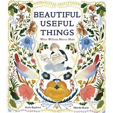(영문도서) Beautiful Useful Things: What William Morris Made Hardcover, Cameron Kids, English, 9781951836337